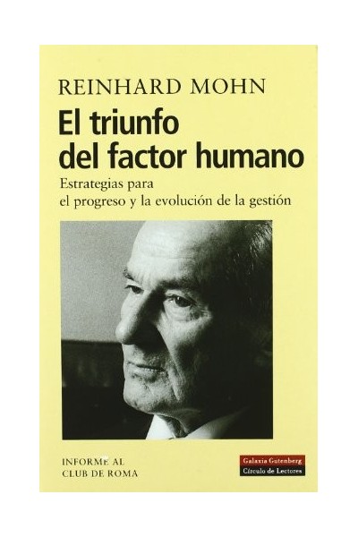 EL TRIUNFO DEL FACTOR HUMANO, Estrategias Para El Progreso Y La Evolución De La Gestión